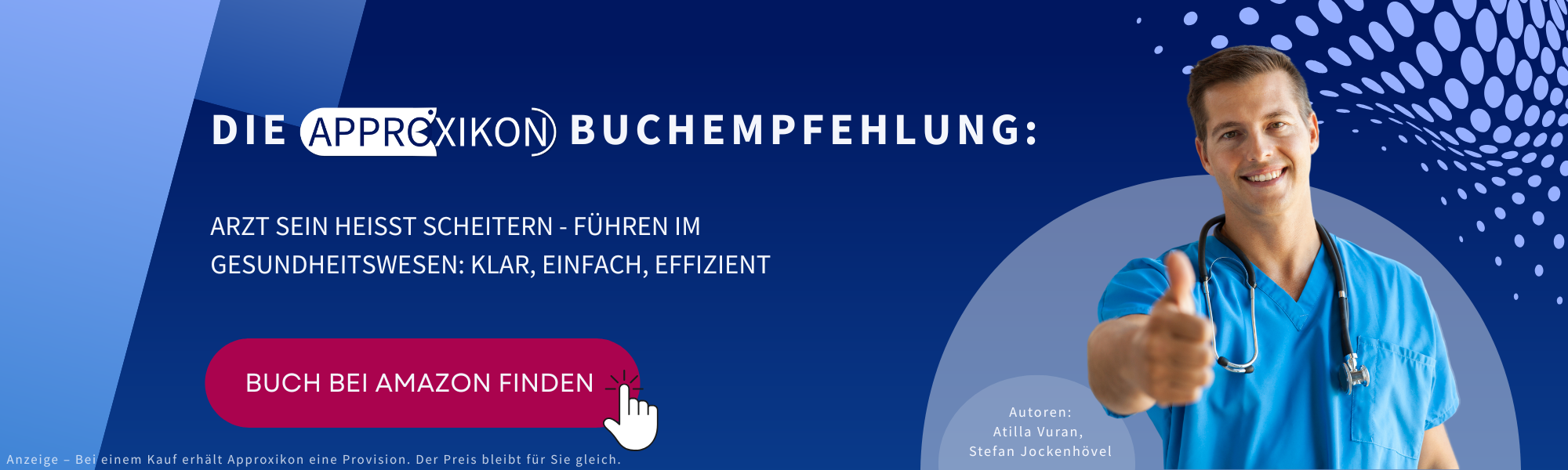 Arzt sein heisst scheitern - Führen im Gesundheitswesen: klar, einfach, effizient 
